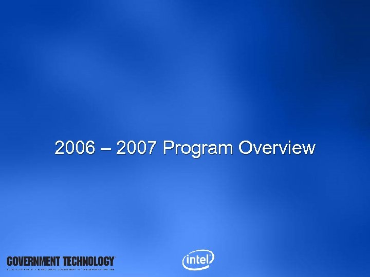 2006 – 2007 Program Overview 