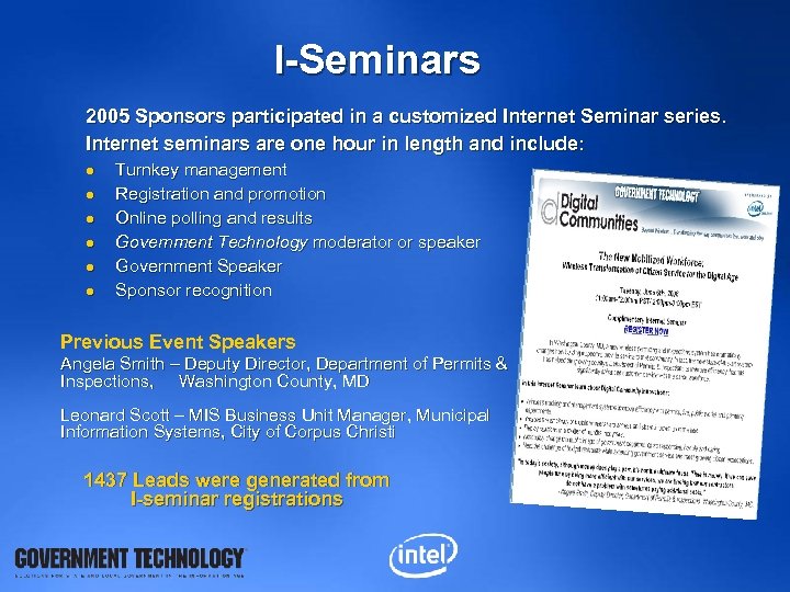 I-Seminars 2005 Sponsors participated in a customized Internet Seminar series. Internet seminars are one