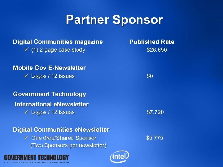 Partner Sponsor Digital Communities magazine ü (1) 2 -page case study Published Rate $26,