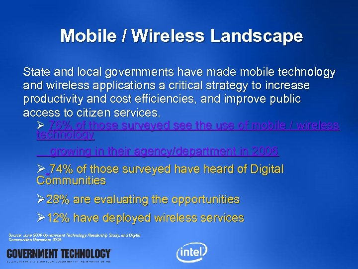 Mobile / Wireless Landscape State and local governments have made mobile technology and wireless