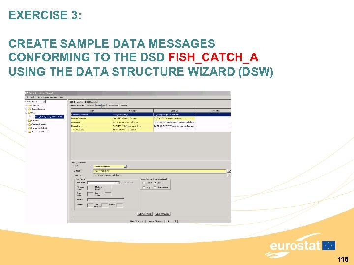 EXERCISE 3: CREATE SAMPLE DATA MESSAGES CONFORMING TO THE DSD FISH_CATCH_A USING THE DATA