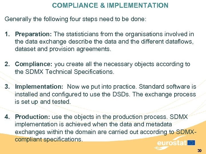 COMPLIANCE & IMPLEMENTATION Generally the following four steps need to be done: 1. Preparation:
