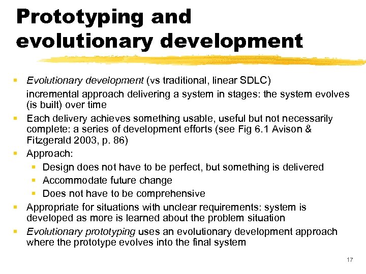Prototyping and evolutionary development § Evolutionary development (vs traditional, linear SDLC) incremental approach delivering