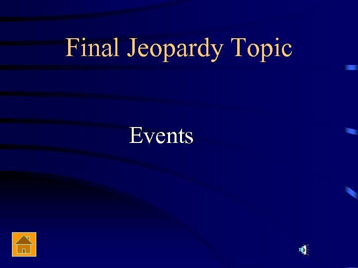 Final Jeopardy Topic Events 