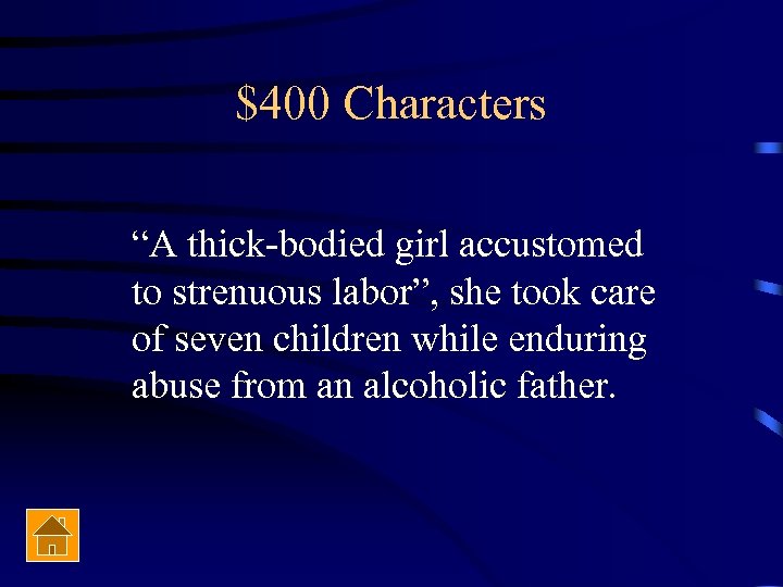 $400 Characters “A thick-bodied girl accustomed to strenuous labor”, she took care of seven