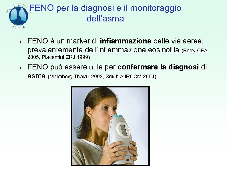 FENO per la diagnosi e il monitoraggio dell’asma FENO è un marker di infiammazione
