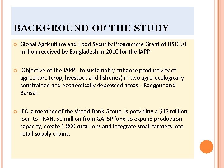 BACKGROUND OF THE STUDY Global Agriculture and Food Security Programme Grant of USD 50