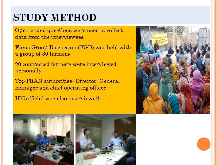 STUDY METHOD Open-ended questions were used to collect data from the interviewees Focus Group