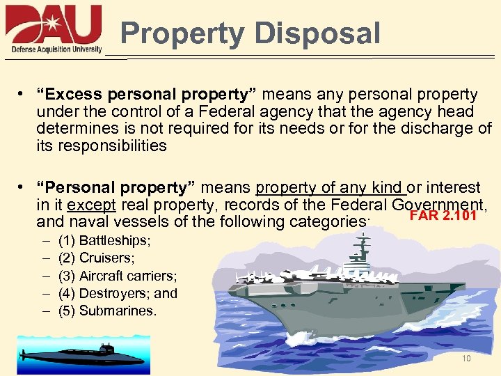 Property Disposal • “Excess personal property” means any personal property under the control of