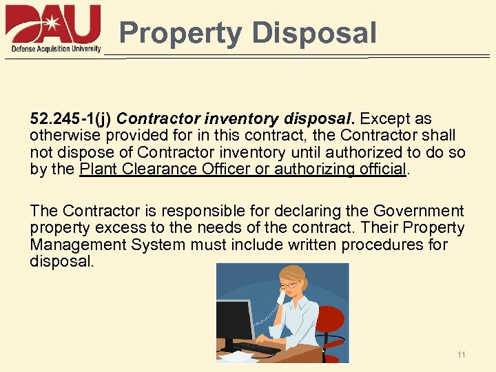 Property Disposal 52. 245 -1(j) Contractor inventory disposal. Except as otherwise provided for in