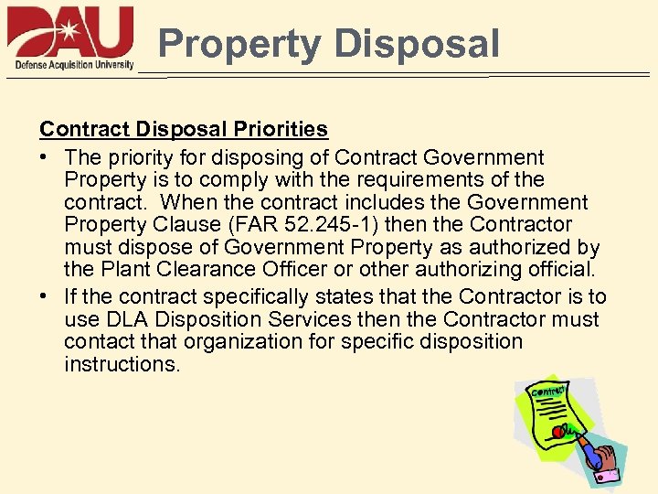 Property Disposal Contract Disposal Priorities • The priority for disposing of Contract Government Property