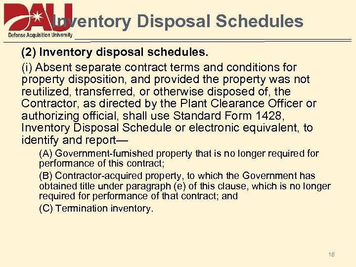 Inventory Disposal Schedules (2) Inventory disposal schedules. (i) Absent separate contract terms and conditions