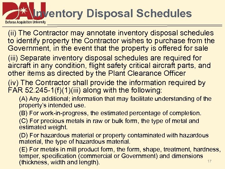 Inventory Disposal Schedules (ii) The Contractor may annotate inventory disposal schedules to identify property