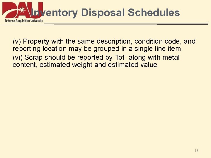 Inventory Disposal Schedules (v) Property with the same description, condition code, and reporting location