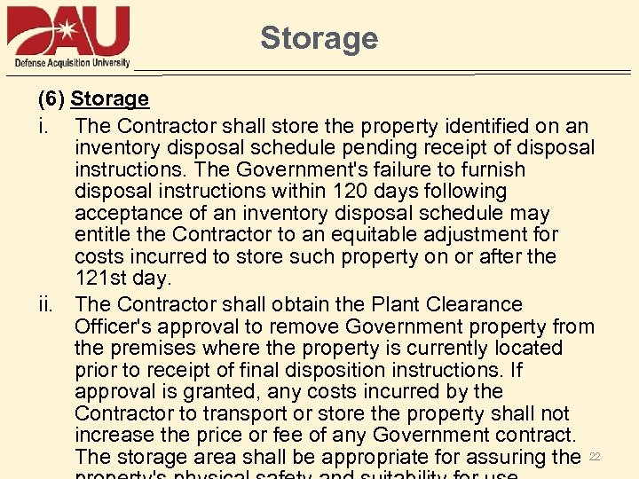 Storage (6) Storage i. The Contractor shall store the property identified on an inventory