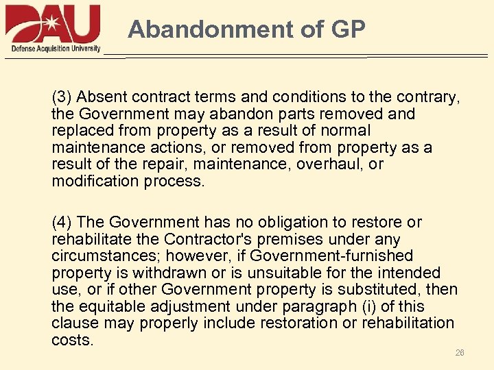 Abandonment of GP (3) Absent contract terms and conditions to the contrary, the Government