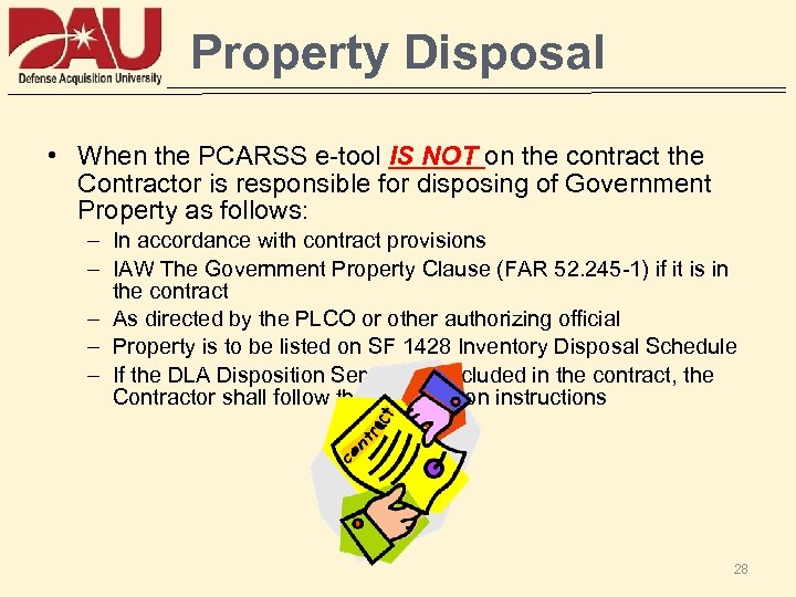 Property Disposal • When the PCARSS e-tool IS NOT on the contract the Contractor