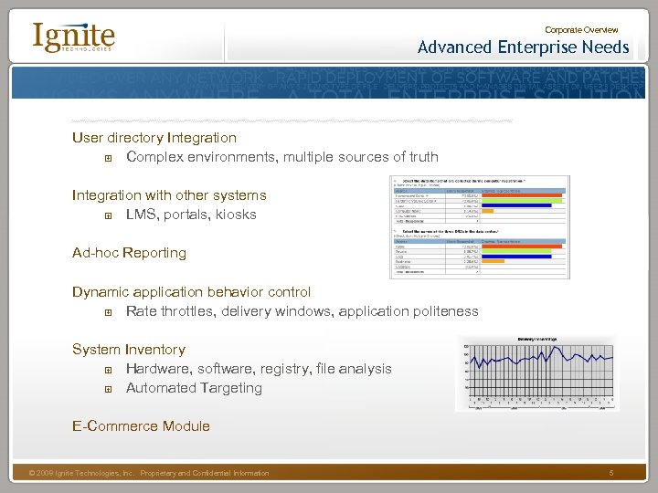Corporate Overview Advanced Enterprise Needs User directory Integration Complex environments, multiple sources of truth