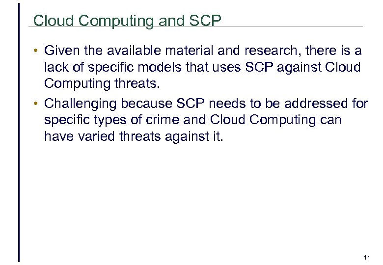 Cloud Computing and SCP • Given the available material and research, there is a