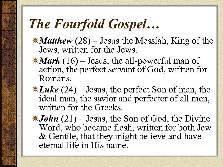 The Fourfold Gospel… Matthew (28) – Jesus the Messiah, King of the Jews, written