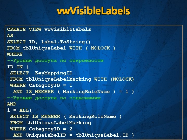 vw. Visible. Labels CREATE VIEW vw. Visible. Labels AS SELECT ID, Label. To. String()