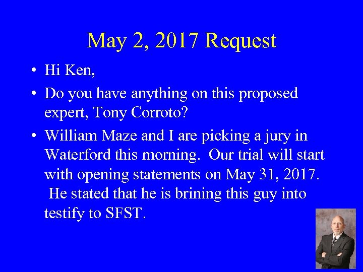 May 2, 2017 Request • Hi Ken, • Do you have anything on this