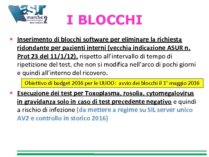 I BLOCCHI Inserimento di blocchi software per eliminare la richiesta ridondante per pazienti interni