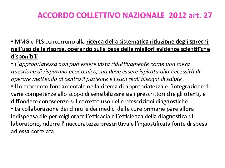ACCORDO COLLETTIVO NAZIONALE 2012 art. 27 • MMG e PLS concorrono alla ricerca della