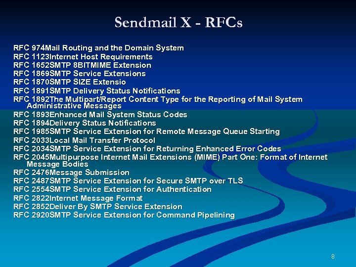 Sendmail X - RFCs RFC 974 Mail Routing and the Domain System RFC 1123