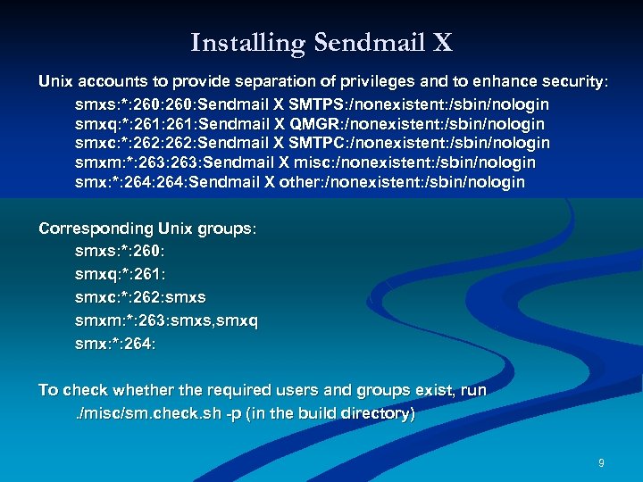 Installing Sendmail X Unix accounts to provide separation of privileges and to enhance security: