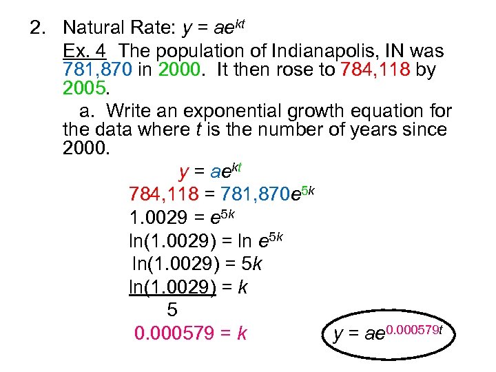 2. Natural Rate: y = aekt Ex. 4 The population of Indianapolis, IN was