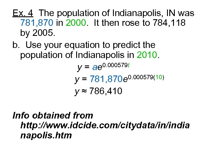 Ex. 4 The population of Indianapolis, IN was 781, 870 in 2000. It then