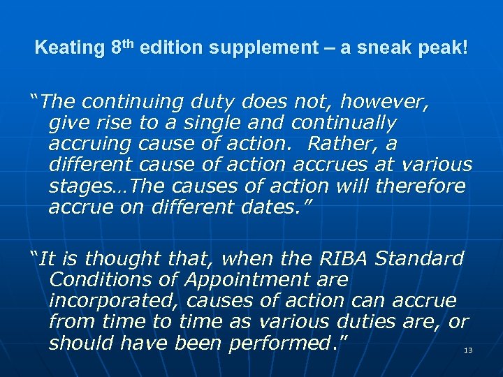 Keating 8 th edition supplement – a sneak peak! “The continuing duty does not,
