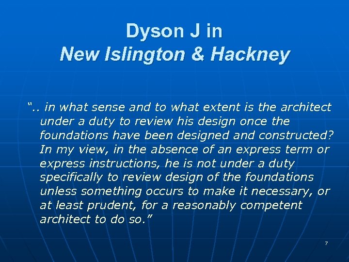 Dyson J in New Islington & Hackney “. . in what sense and to