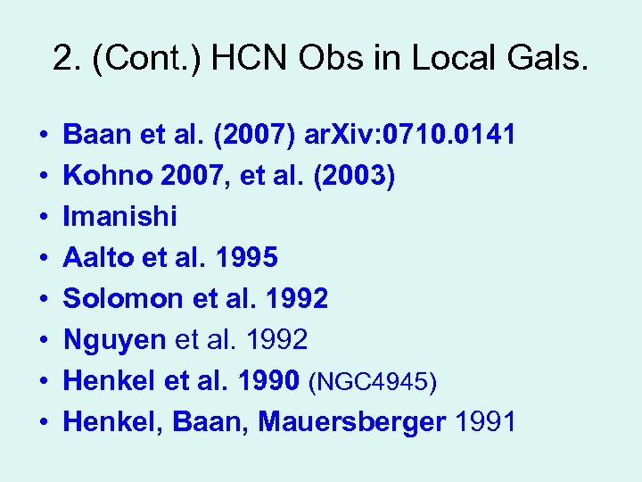 2. (Cont. ) HCN Obs in Local Gals. • • Baan et al. (2007)