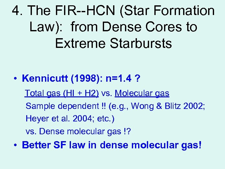 4. The FIR--HCN (Star Formation Law): from Dense Cores to Extreme Starbursts • Kennicutt