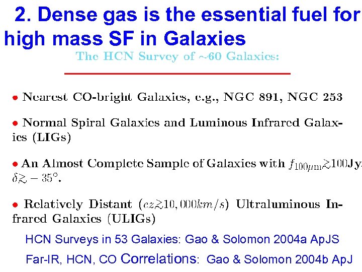  2. Dense gas is the essential fuel for high mass SF in Galaxies