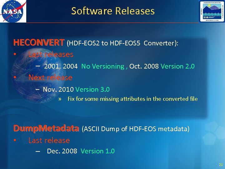 Software Releases HECONVERT (HDF-EOS 2 to HDF-EOS 5 • • Converter): Last releases –