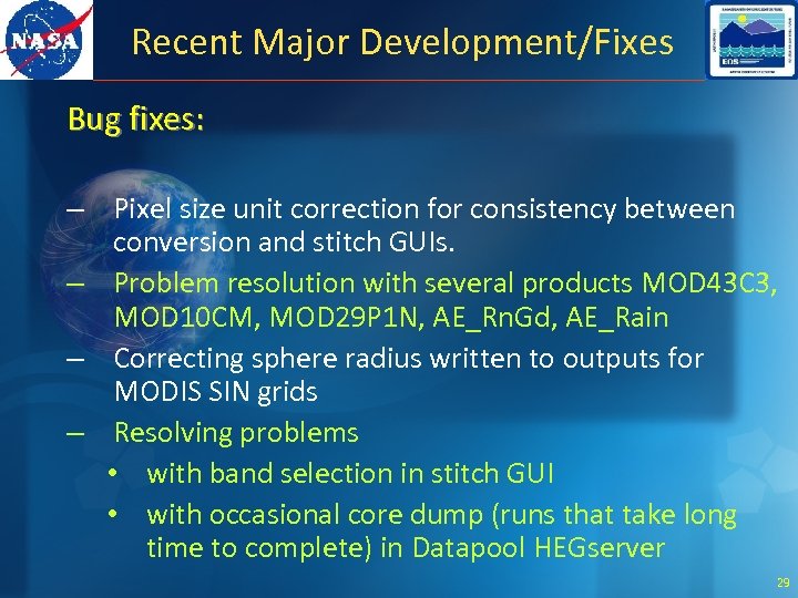 Recent Major Development/Fixes Bug fixes: – Pixel size unit correction for consistency between conversion