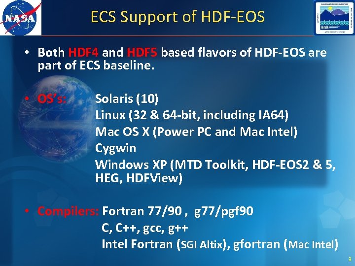 ECS Support of HDF-EOS • Both HDF 4 and HDF 5 based flavors of