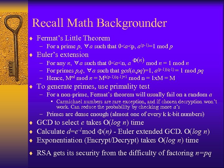 Recall Math Backgrounder ¨ Fermat’s Little Theorem – For a prime p, ∀a such