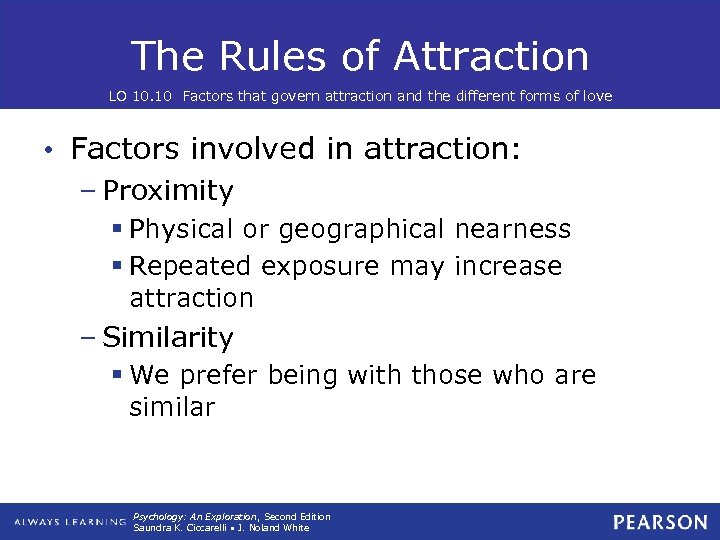 The Rules of Attraction LO 10. 10 Factors that govern attraction and the different