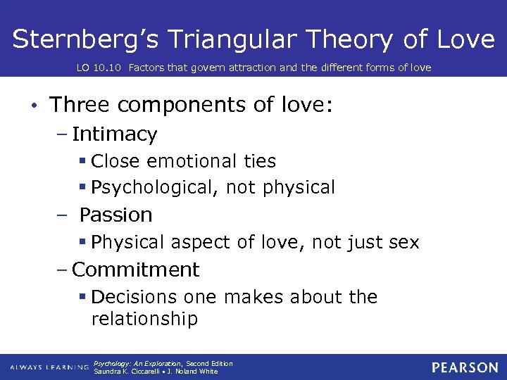 Sternberg’s Triangular Theory of Love LO 10. 10 Factors that govern attraction and the