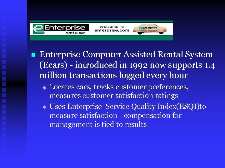 n Enterprise Computer Assisted Rental System (Ecars) - introduced in 1992 now supports 1.