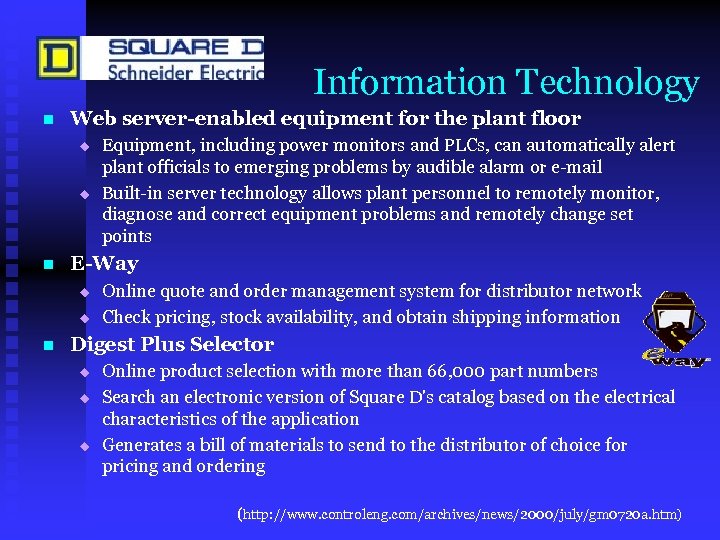 Information Technology n Web server-enabled equipment for the plant floor u u n E-Way
