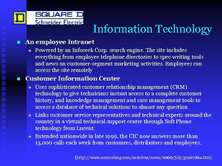 Information Technology n An employee Intranet u n Powered by an Infoseek Corp. search