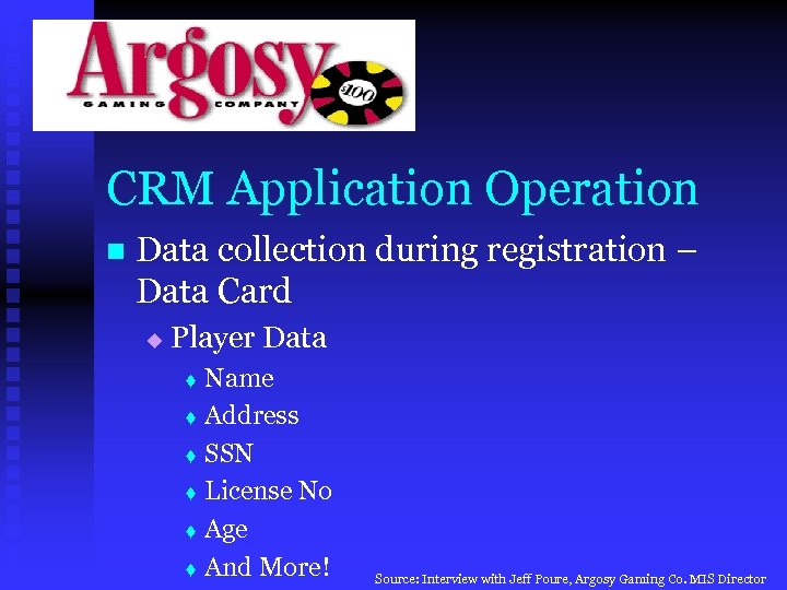 CRM Application Operation n Data collection during registration – Data Card u Player Data