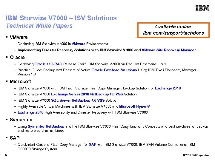 IBM Storwize V 7000 – ISV Solutions Technical White Papers § VMware Available online: