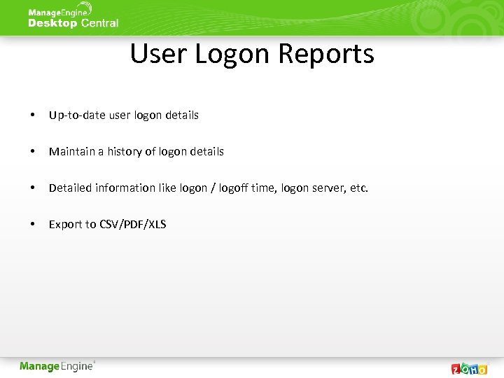 User Logon Reports • Up-to-date user logon details • Maintain a history of logon