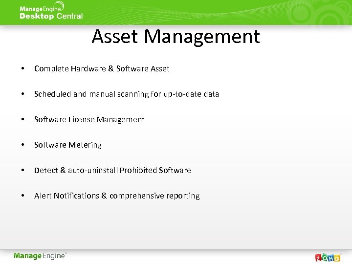 Asset Management • Complete Hardware & Software Asset • Scheduled and manual scanning for